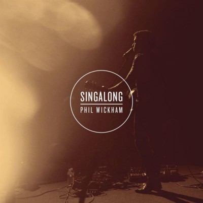 Phil Wickham - Singalong (2010)