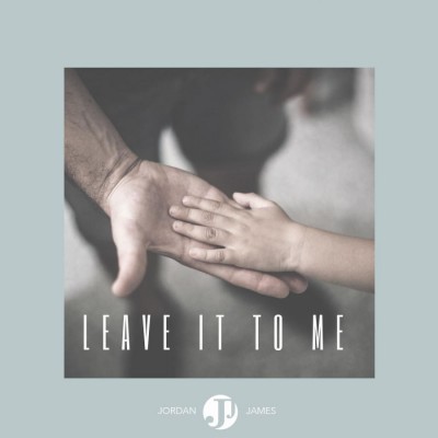 Jordan James - Leave It to Me (2018)