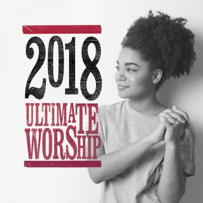 Integrity Music - Ultimate Worship (2017) (2018)