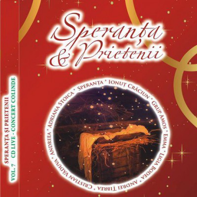 Speranta si Prietenii - Colinde (Live) Vol.7 (2010)