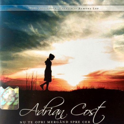 Adrian Cost - Nu te opri mergand spre Cer (2006)