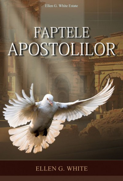 Ellen G White - Faptelor Apostolilor