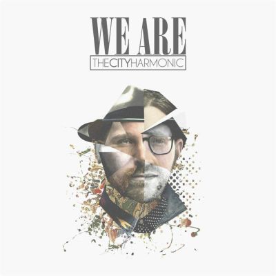 The City Harmonic - We Are (2015)