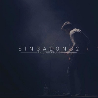 Phil Wickham - Singalong 2 (2012)