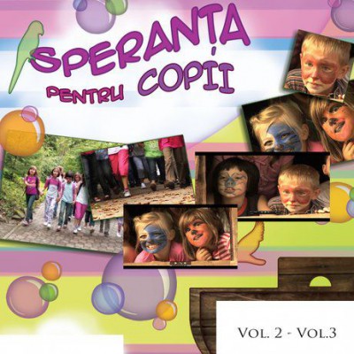 Speranța pentru Copii - Vol.2 - Vol.3 (2017)
