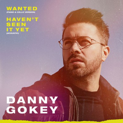 Danny Gokey - Wanted (Piano & Cello Version) Haven’t Seen It Yet (2019)