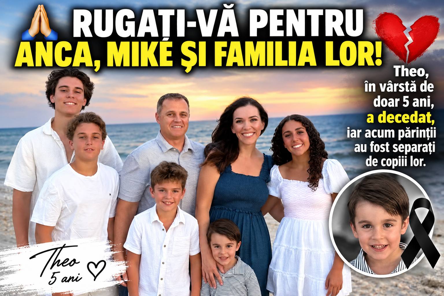 ⚫️🙏 RUGAȚI-VĂ PENTRU ANCA, MIKE ȘI FAMILIA LOR! Theo, în vârstă de doar 5 ani, a decedat, iar acum părinții au fost separați de copiii lor. 💔