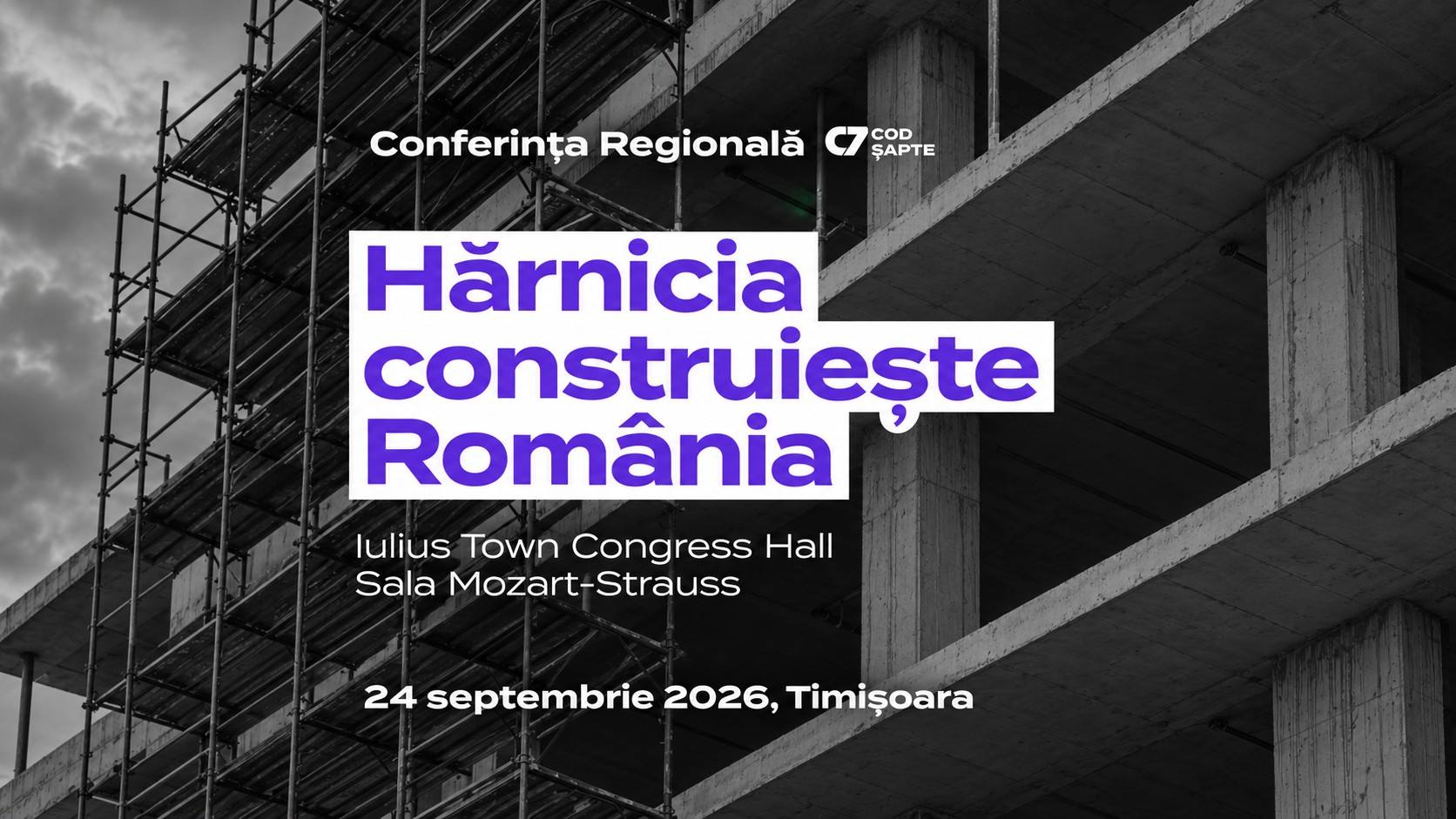 „Hărnicia construiește România” – Conferința COD7 vine la Timișoara